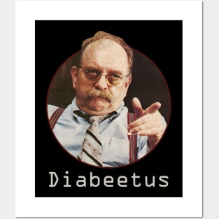 White Diabeetus - Wilford Brimley Posters and Art